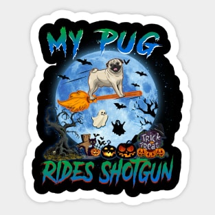 My Pug Rides Shotgun Witch Halloween Sticker